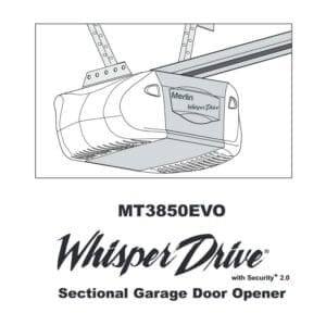 Merlin-MT3850EVO-WhisperDrive-Sectional-Garage-Door-Opener-Installation-Manual